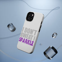 DistinctInk ToughCase for Apple iPhone, Compatible with MagSafe Charging - I Don't Sweat I Sparkle