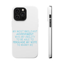 DistinctInk ToughCase for Apple iPhone, Compatible with MagSafe Charging - Persuade My Wife to Marry Me