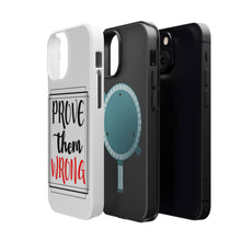 DistinctInk ToughCase for Apple iPhone, Compatible with MagSafe Charging - Prove Them Wrong