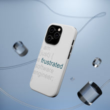 DistinctInk ToughCase for Apple iPhone, Compatible with MagSafe Charging - I am (just) {a frustrated software engineer;}