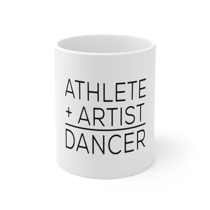 DistinctInk Glossy White Coffee / Tea Mug - Athlete + Artist = Dancer
