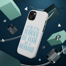 DistinctInk ToughCase for Apple iPhone, Compatible with MagSafe Charging - In a School of Fish Be a Mermaid
