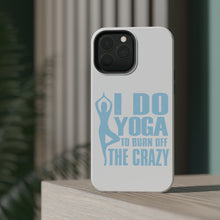 DistinctInk ToughCase for Apple iPhone, Compatible with MagSafe Charging - I Do Yoga to Burn Off the Crazy
