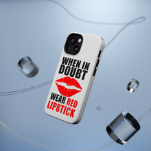 DistinctInk ToughCase for Apple iPhone, Compatible with MagSafe Charging - When in Doubt Where Red Lipstick
