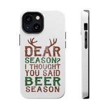 DistinctInk ToughCase for Apple iPhone, Compatible with MagSafe Charging - Dear Season? I Thought Beer Season