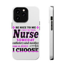 DistinctInk ToughCase for Apple iPhone, Compatible with MagSafe Charging - Be Nice I May Be Your Nurse Choose Needles