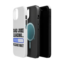 DistinctInk ToughCase for Apple iPhone, Compatible with MagSafe Charging - Dad Joke Loading Please Wait - Blue
