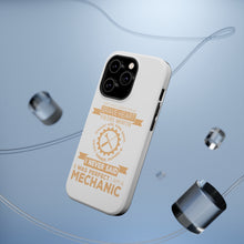 DistinctInk ToughCase for Apple iPhone, Compatible with MagSafe Charging - Never Said I Was Perfect I Am a Mechanic