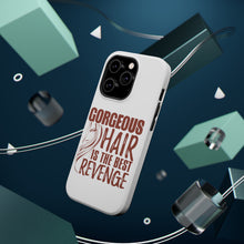 DistinctInk ToughCase for Apple iPhone, Compatible with MagSafe Charging - Gorgeous Hair is the Best Revenge