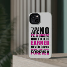 DistinctInk ToughCase for Apple iPhone, Compatible with MagSafe Charging - No Ex Nurses Title is Earned Forever