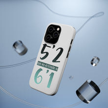 DistinctInk ToughCase for Apple iPhone, Compatible with MagSafe Charging - 5'2 But My Attitude is 6'1