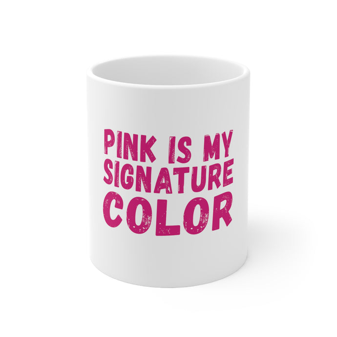 DistinctInk Glossy White Coffee / Tea Mug - Pink is My Signature Color