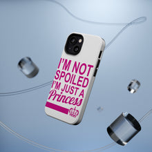 DistinctInk ToughCase for Apple iPhone, Compatible with MagSafe Charging - I'm Not Spoiled I'm Just a Princess