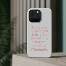 DistinctInk ToughCase for Apple iPhone, Compatible with MagSafe Charging - Plenty of Fish in the Sea But Only a Few Mermaids