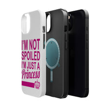DistinctInk ToughCase for Apple iPhone, Compatible with MagSafe Charging - I'm Not Spoiled I'm Just a Princess