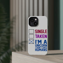 DistinctInk ToughCase for Apple iPhone, Compatible with MagSafe Charging - Single Taken I'm a Unicorn Don't Date Humans