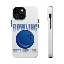 DistinctInk ToughCase for Apple iPhone, Compatible with MagSafe Charging - Bowling That's How I Roll