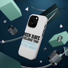 DistinctInk ToughCase for Apple iPhone, Compatible with MagSafe Charging - Men Have Feelings Too - Hunger