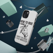 DistinctInk ToughCase for Apple iPhone, Compatible with MagSafe Charging - How To Ride a Horse - Stay Mounted
