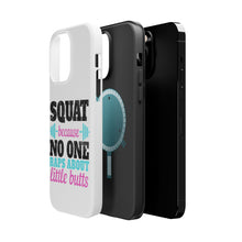 DistinctInk ToughCase for Apple iPhone, Compatible with MagSafe Charging - Squat Because No One Raps About Little Butts