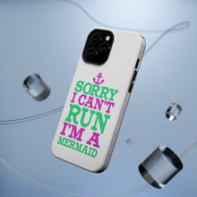 DistinctInk ToughCase for Apple iPhone, Compatible with MagSafe Charging - Sorry I Can't Run I'm a Mermaid