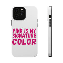 DistinctInk ToughCase for Apple iPhone, Compatible with MagSafe Charging - Pink is My Signature Color