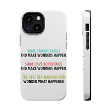 DistinctInk ToughCase for Apple iPhone, Compatible with MagSafe Charging - Some Single, Some Boyfriends, Rest Married
