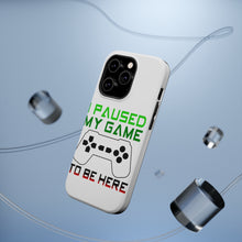 DistinctInk ToughCase for Apple iPhone, Compatible with MagSafe Charging - I Paused My Game to Be Here Gamer Video Games
