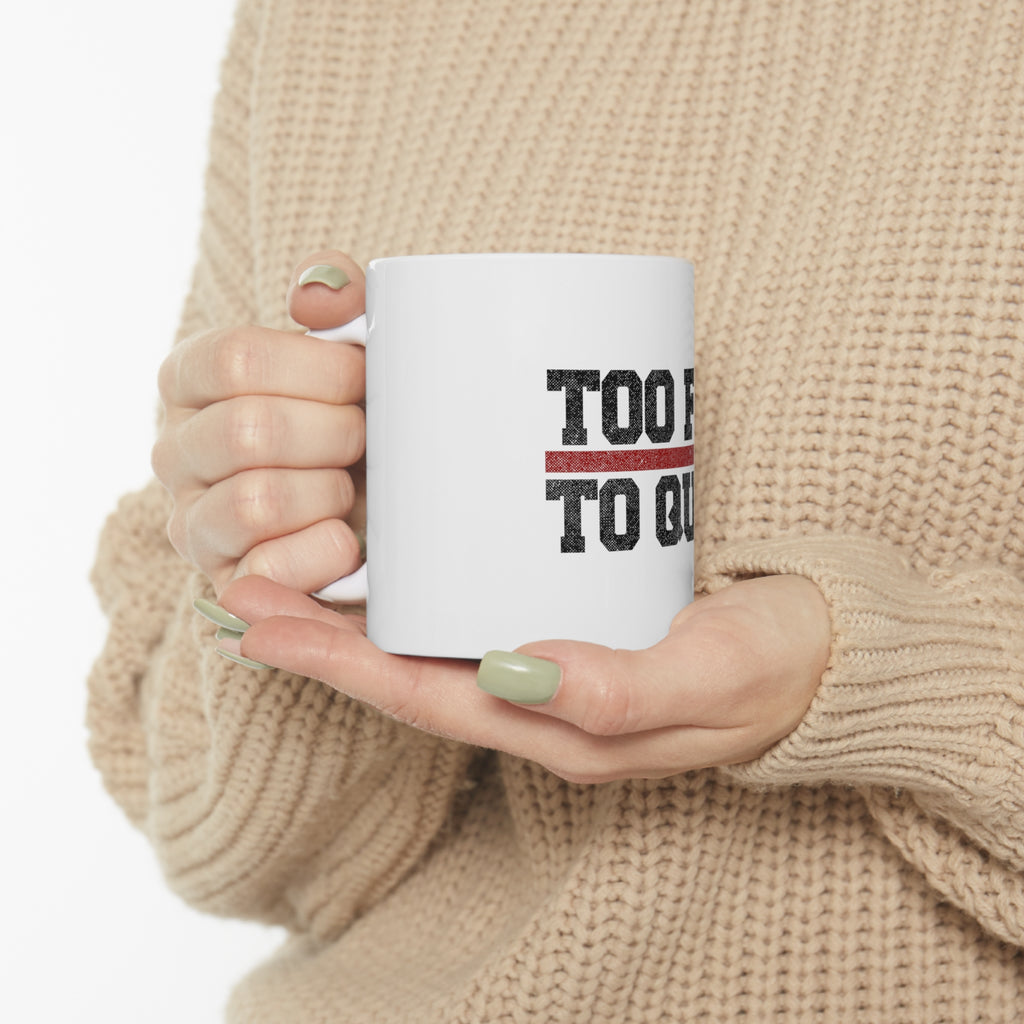 Glossy White Coffee / Tea Mug - Too Fit to Quit, view 10
