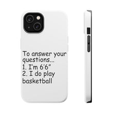 DistinctInk ToughCase for Apple iPhone, Compatible with MagSafe Charging - I'm 6'6" I Do Play Basketball