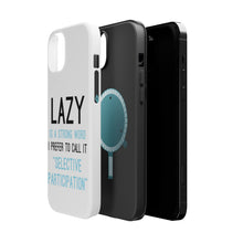 DistinctInk ToughCase for Apple iPhone, Compatible with MagSafe Charging - Lazy - Selective Participation