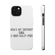 DistinctInk ToughCase for Apple iPhone, Compatible with MagSafe Charging - How's My Driving Call 1-800-GOLF-PRO
