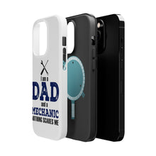 DistinctInk ToughCase for Apple iPhone, Compatible with MagSafe Charging - Dad and Mechanic - Nothing Scares Me