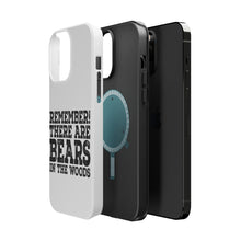 DistinctInk ToughCase for Apple iPhone, Compatible with MagSafe Charging - Remember There Are Bears in the Woods