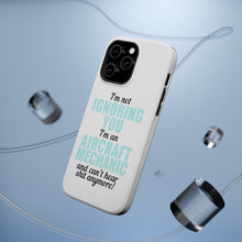 DistinctInk ToughCase for Apple iPhone, Compatible with MagSafe Charging - I'm Not Ignoring You Aircraft Mechanic Can't Hear