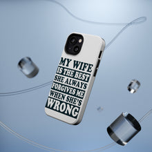 DistinctInk ToughCase for Apple iPhone, Compatible with MagSafe Charging - My Wife Is the Best Always Forgives Me