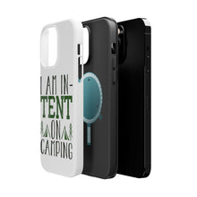 DistinctInk ToughCase for Apple iPhone, Compatible with MagSafe Charging - I Am In-TENT on Camping
