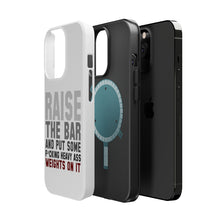 DistinctInk ToughCase for Apple iPhone, Compatible with MagSafe Charging - Raise the Bar And Put Some Heave Weights On