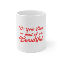 DistinctInk Glossy White Coffee / Tea Mug - Be Your Own Kind of Beautiful