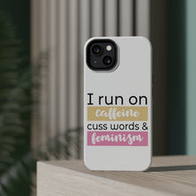 DistinctInk ToughCase for Apple iPhone, Compatible with MagSafe Charging - I Run On Caffeine Cuss Words & Feminism