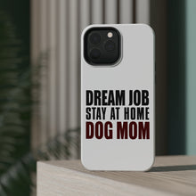DistinctInk ToughCase for Apple iPhone, Compatible with MagSafe Charging - Dream Job: Stay At Home Dog Mom