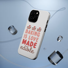 DistinctInk ToughCase for Apple iPhone, Compatible with MagSafe Charging - Baking is Love Made Edible