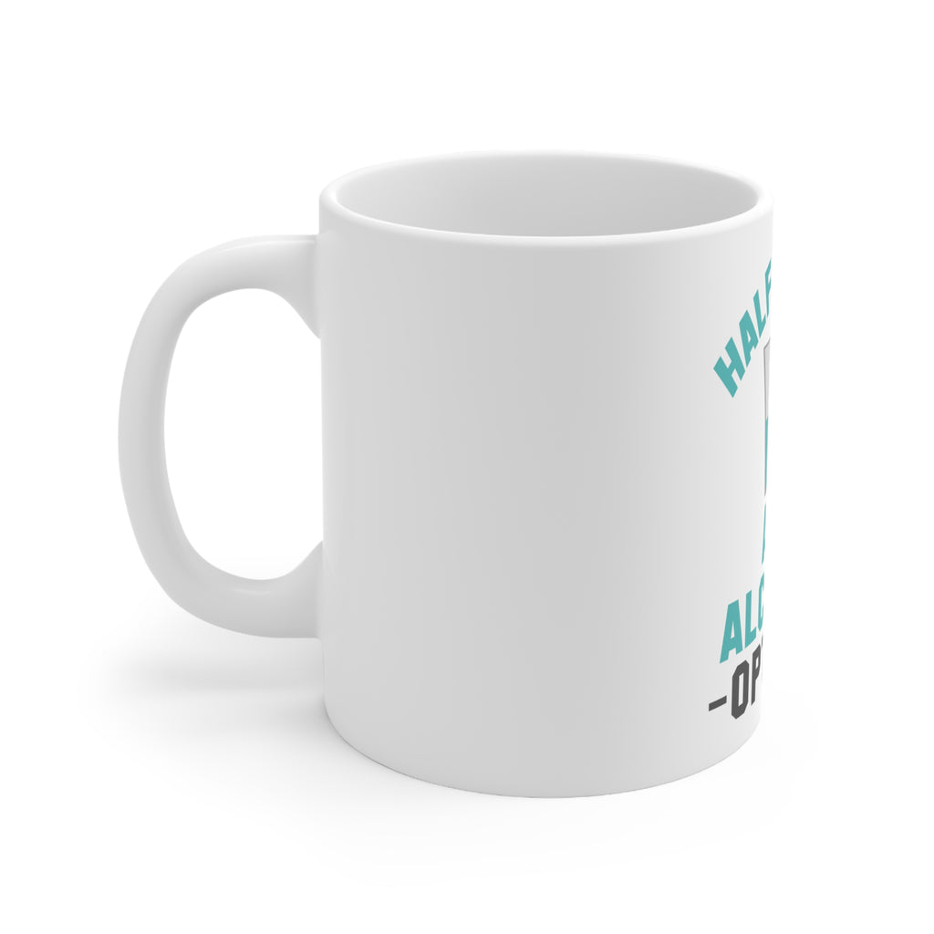 Glossy White Coffee / Tea Mug - Half Empty? Add Alcohol. -Optimist, view 2
