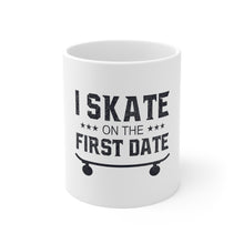 DistinctInk Glossy White Coffee / Tea Mug - I Skate on the First Date