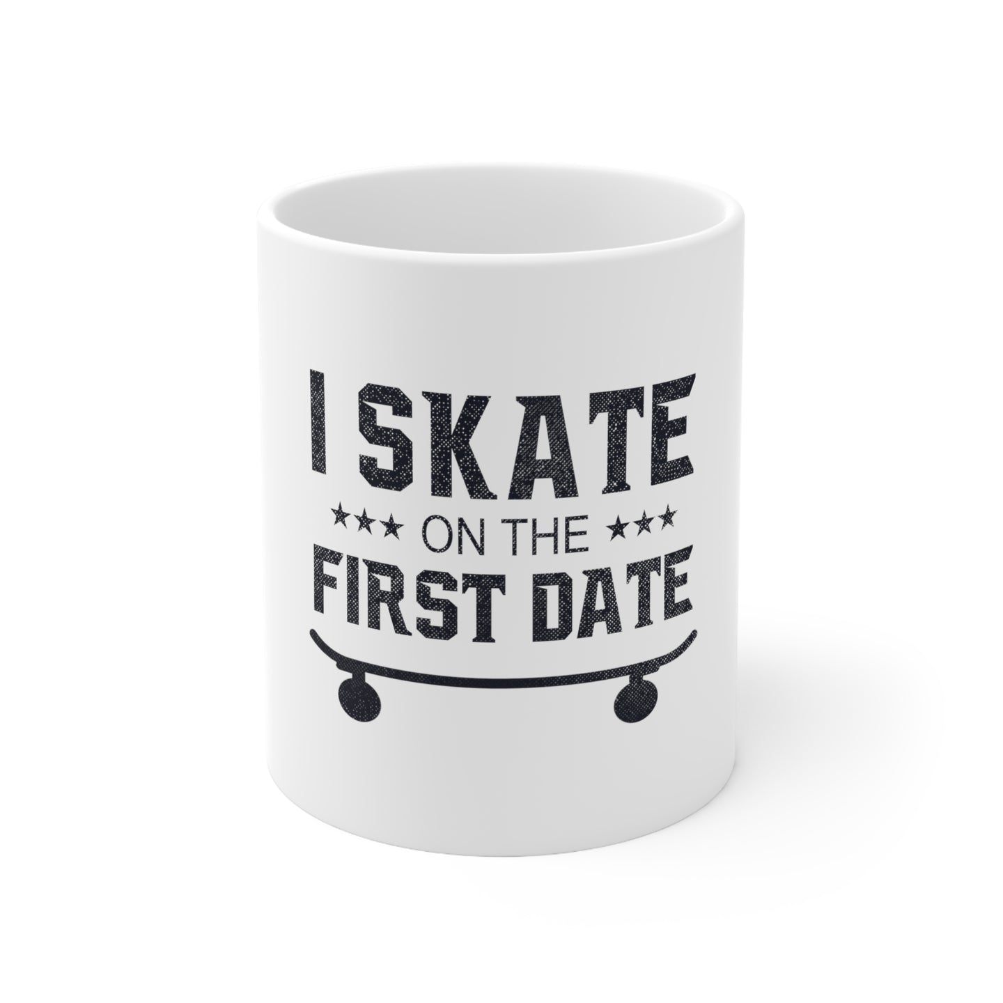 DistinctInk Glossy White Coffee / Tea Mug - I Skate on the First Date