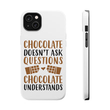 DistinctInk ToughCase for Apple iPhone, Compatible with MagSafe Charging - Chocolate Doesn't Ask Questions Understands