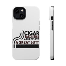 DistinctInk ToughCase for Apple iPhone, Compatible with MagSafe Charging - Cigar Smokers Appreciate a Great Butt