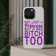 DistinctInk ToughCase for Apple iPhone, Compatible with MagSafe Charging - Not Just a Princess But a Bad Bitch Too