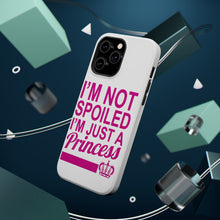 DistinctInk ToughCase for Apple iPhone, Compatible with MagSafe Charging - I'm Not Spoiled I'm Just a Princess