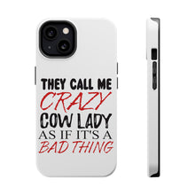 DistinctInk ToughCase for Apple iPhone, Compatible with MagSafe Charging - Crazy Cow Lady As If It's a Bad Thing